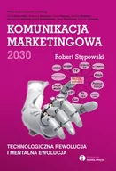 Marketing - Słowa i Myśli Komunikacja marketingowa 2030 - Stępowski Robert - miniaturka - grafika 1