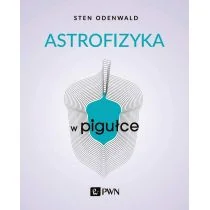 Wydawnictwo Naukowe PWN Astrofizyka w pigułce - Fizyka i astronomia - miniaturka - grafika 2