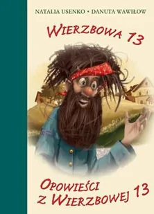 Wierzbowa 13. Opowieści z Wierzbowej 13 - Książki edukacyjne - miniaturka - grafika 1