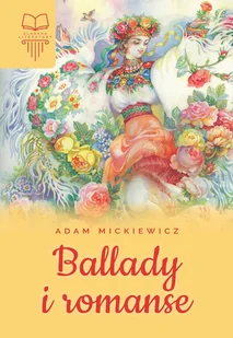 Ballady I Romanse Adam Mickiewicz - Lektury gimnazjum - miniaturka - grafika 2