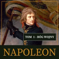 Audiobooki - biografie - Bóg wojny. Napoleon i jego epoka. Tom 1 - miniaturka - grafika 1