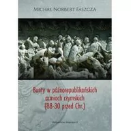 Militaria i wojskowość - Faszcza Michał Norbert Bunty w póĽnorepublikańskich armiach rzymskich (88-30 przed Chr.) - miniaturka - grafika 1