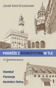 Biografie i autobiografie - Podróże z biomedycyną w tle. Wspomnienia - Jacek Karol Grzybowski - książka - miniaturka - grafika 1