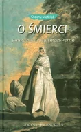 Książki edukacyjne - Oficyna Naukowa Ewa Pajestka-Kojder O śmierci - Huisman-Perrin Emmanuelle - miniaturka - grafika 1