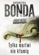 E-booki - kryminał i sensacja - Tylko martwi nie kłamią. Hubert Meyer. Tom 2 - miniaturka - grafika 1