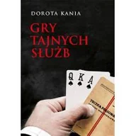 Felietony i reportaże - M Wydawnictwo Gry tajnych służb - Dorota Kania - miniaturka - grafika 1