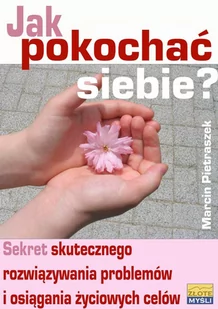 Jak pokochać siebie? - E-booki - poradniki - miniaturka - grafika 1