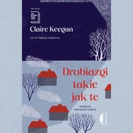 Audiobooki - literatura piękna - Drobiazgi takie jak te - miniaturka - grafika 1