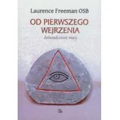 Religia i religioznawstwo - Tyniec Od pierwszego wejrzenia. Doświadczenie wiary - Freeman Laurence - miniaturka - grafika 1