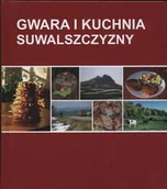 Kuchnia polska - Gwara i Kuchnia Suwalszczyzny - miniaturka - grafika 1