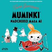 Audiobooki dla dzieci i młodzieży - Muminki - Nadchodzi Mała Mi Tove Jansson - miniaturka - grafika 1