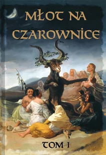 Młot na czarownice T.1 Język współczesny Nowa - Książki o kulturze i sztuce - miniaturka - grafika 1