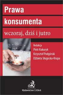 Prawa konsumenta wczoraj dziś i jutro - E-booki - prawo - miniaturka - grafika 1