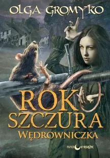 Papierowy księżyc Olga Gromyko Rok Szczura 2. Wędrowniczka - Fantasy - miniaturka - grafika 1