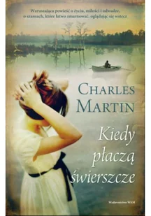 WAM Kiedy płaczą świerszcze - Martin Charles - Literatura obyczajowa WAM Kiedy płaczą świerszcze - Martin Charles - Literatura obyczajowa - miniaturka - grafika 2