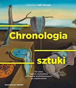 Chronologia Sztuki Oś Czasu Kultury Zachodniej Od Czasów Prehistorycznych Po Współczesne - Książki o kulturze i sztuce - miniaturka - grafika 2
