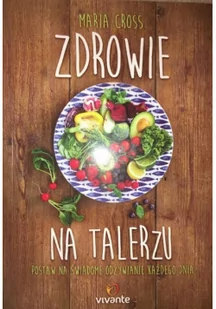 Zdrowie na talerzu - Maria Cross - Dom i ogród - miniaturka - grafika 2