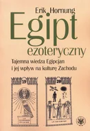 Pozostałe książki - Egipt ezoteryczny: Tajemna wiedza Egipcjan i jej wpływ na kulturę Zachodu - miniaturka - grafika 1