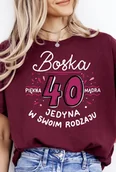 Koszulki i topy damskie - Damska koszulka na 40 urodziny - miniaturka - grafika 1