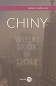 Felietony i reportaże - Dialog Chiny Wielki Skok w mgłę - Grésillon Gabriel - miniaturka - grafika 1