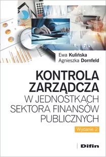 Difin Kontrola zarządcza w jednostkach sektora finansów publicznych, wydanie 2 Ewa Kulińska, Agnieszka Dornfeld - Biznes - miniaturka - grafika 1