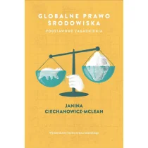 Wydawnictwo Uniwersytetu Gdańskiego Globalne prawo środowiska. Podstawowe zagadnienia Janina Ciechanowicz-McLean - Podręczniki dla szkół wyższych - miniaturka - grafika 2