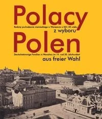 Polacy z wyboru. Polen aus freier Wahl - Książki regionalne - miniaturka - grafika 1