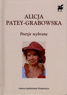 Ludowa Spółdzielnia Wydawnicza Poezje wybrane Alicja Patey-Grabowska - Poezja - miniaturka - grafika 2