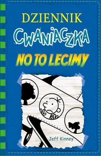 NO TO LECIMY DZIENNIK CWANIACZKA TOM 12 Jeff Kinney - Książki edukacyjne - miniaturka - grafika 1
