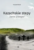 E-booki - przewodniki - Kazachskie stepy. Ziemie przeklęte? - miniaturka - grafika 1