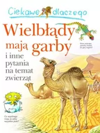 Baśnie, bajki, legendy - Olesiejuk Sp. z o.o. Anita Ganeri Ciekawe dlaczego Wielbłądy mają garby - miniaturka - grafika 1