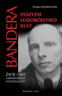 Bandera. Życie i mit ukraińskiego nacjonalisty. Faszyzm, ludobójstwo, kult - II wojna światowa - miniaturka - grafika 2