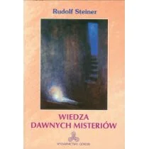Steiner Rudolf Wiedza dawnych misteriów - Eseje - miniaturka - grafika 1