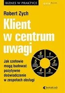 Audiobooki - biznes i ekonomia - Klient w centrum uwagi. Jak szefowie mogą budować pozytywne doświadczenie w zespołach obsługi - miniaturka - grafika 1