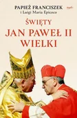 Religia i religioznawstwo - ks. Luigi Maria Epicoco; Papież Franciszek Święty Jan Paweł II Wielki - miniaturka - grafika 1