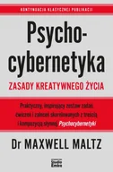 Poradniki hobbystyczne - Psychocybernetyka. Zasady kreatywnego życia - Maxwell Maltz - miniaturka - grafika 1