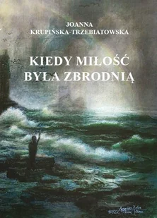 Kiedy miłość byłą zbrodnią. Tom 3 Wiktoria - Księgarnia OUTLET - miniaturka - grafika 1