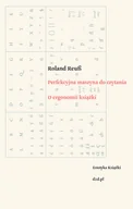 Podręczniki dla szkół wyższych - PERFEKCYJNA MASZYNA DO CZYTANIA O ERGONOMII KSIĄŻKI ROLAND REUß - miniaturka - grafika 1