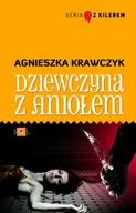 E-booki - kryminał i sensacja - Dziewczyna z Aniołem Agnieszka Krawczyk - miniaturka - grafika 1