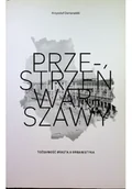 Felietony i reportaże - Przestrzeń Warszawy tożsamość miasta a urbanistyka - miniaturka - grafika 1