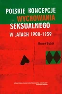 Miłość, seks, związki - Polskie koncepcje wychowania seksualnego w latach 1900-1939 - miniaturka - grafika 1