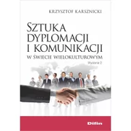 Książki o kulturze i sztuce - Karsznicki Krzysztof Sztuka dyplomacji i komunikacji w świecie wielokulturowym - mamy na stanie, wyślemy natychmiast - miniaturka - grafika 1