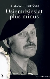 Osiemdziesiąt plus minus - Pamiętniki, dzienniki, listy - miniaturka - grafika 1