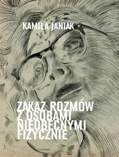 Zakaz rozmów z osobami nieobecnymi fizycznie - Poezja - miniaturka - grafika 1