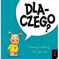 Powieści i opowiadania - Dlaczego Maluch Poznaje Świat Tracey Corderoy,tim Warnes - miniaturka - grafika 1