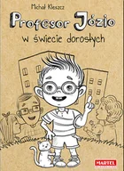Literatura popularno naukowa dla młodzieży - Profesor Józzio w świecie dorosłych - miniaturka - grafika 1