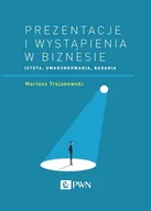 Poradniki psychologiczne - Trojanowski Mariusz PREZENTACJE I WYSTĄPIENIA W BIZNESIE ISTOTA UWARUNKOWANIA BADANIA - miniaturka - grafika 1