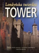 Historia świata - Londyńska twierdza Tower - miniaturka - grafika 1