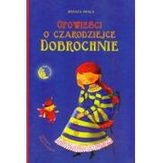 Powieści i opowiadania - Skrzat Renata Opala Opowieści o czarodziejce Dobrochnie - miniaturka - grafika 1