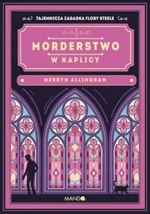 Morderstwo w kaplicy - Merryn Allingham - Kryminały - miniaturka - grafika 1